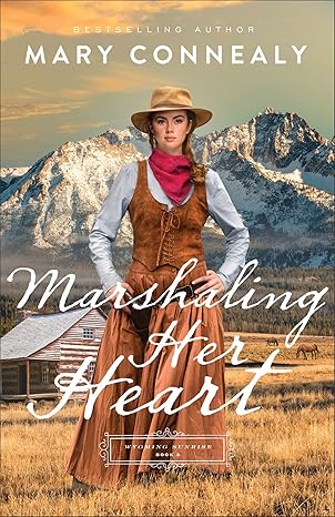 Image of Marshaling Her Heart (Wyoming Sunrise #03)