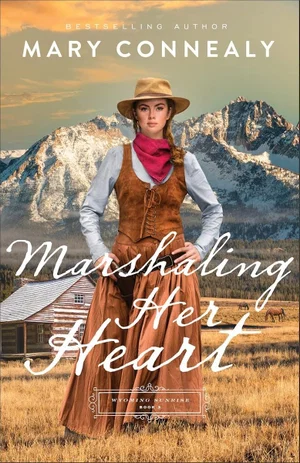 Marshaling Her Heart (Wyoming Sunrise #03)