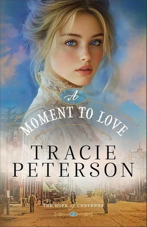 A Moment of Love (The Hope of Cheyenne)