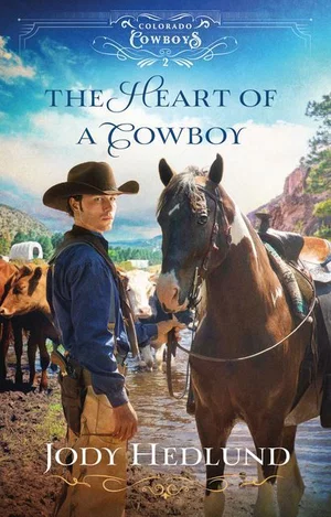 The Heart of a Cowboy -Colorado Cowboys #2