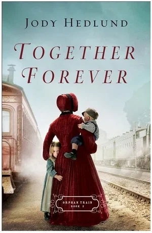Together Forever -Orphan Train #2