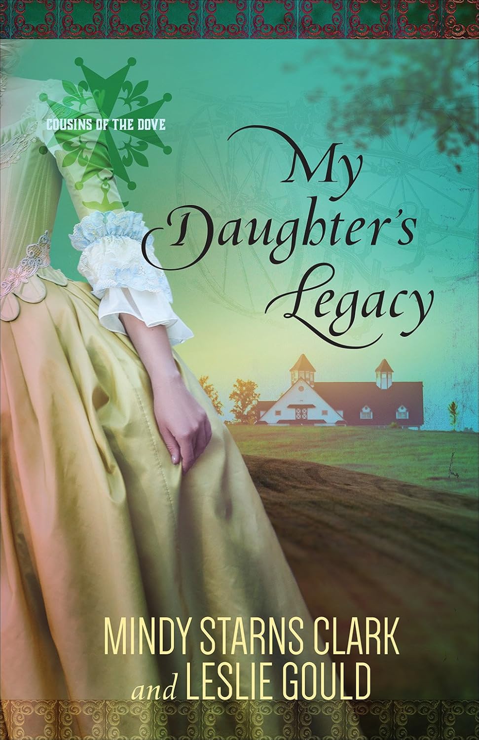 My Daughter's Legacy: Volume 3 (Cousins of the Dove #3)