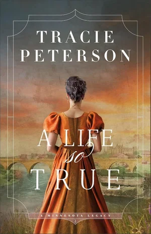 A Life So True (A Minnesota Legacy)