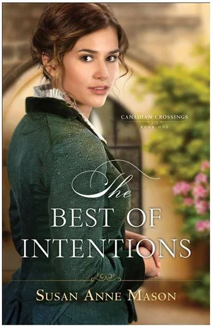 The Best of Intentions -Canadian Crossings #1