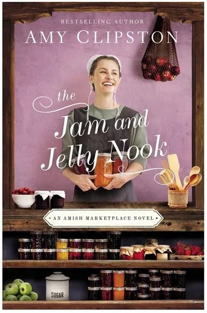 The Jam and Jelly Nook (Amish Marketplace Novel #4)
