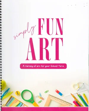 Simply Fun Art Book 1: A Variety of Art for Your School Term