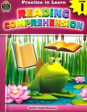 Practice to Learn: Reading Comprehension Grade 1