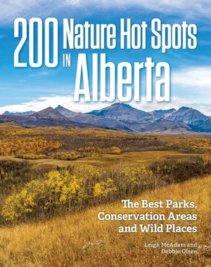 200 Nature Hot Spots in Alberta: The Best Parks