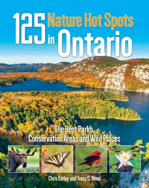 125 Nature Hot Spots in Ontario: Best Parks, Conservation Areas & Wild Places