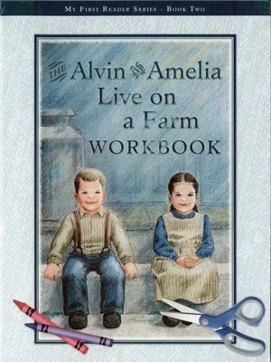 Alvin and Amelia Live on a Farm Workbook