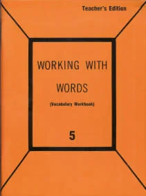 Working With Words Vocabulary Gr 5 -Teachers Guide/ Answers
