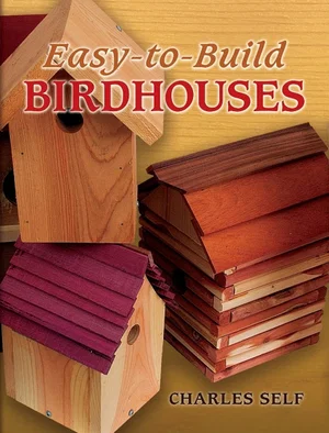 Easy to Build Birdhouses
