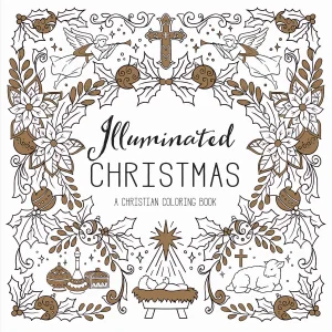 Illuminated Christmas: A Christian Colouring Book