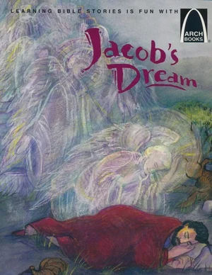 Jacob's Dream: The Story of Jacob's Ladder Arch Books