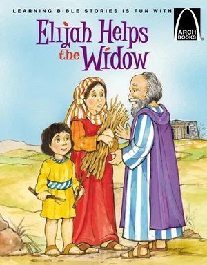 Elijah Helps a Widow -Arch Books