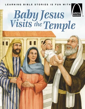 Baby Jesus Visits the Temple -Arch Books