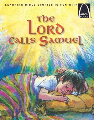 The Lord Calls Samuel -Arch Books