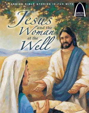 Jesus and the Woman at the Well -Arch Books Bible Story