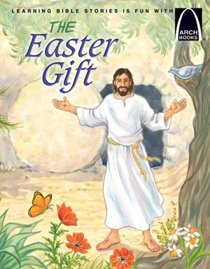 The Easter Gift -Arch Books