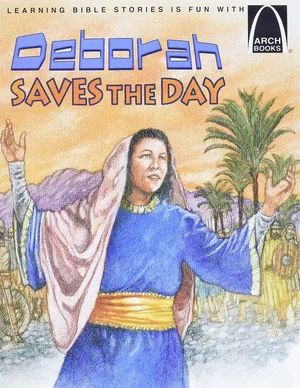 Deborah Saves the Day - Arch Books