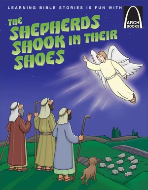 The Shepherds Shook in their Shoes -Arch Book