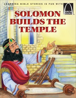 Solomon Builds a Temple -Arch Books