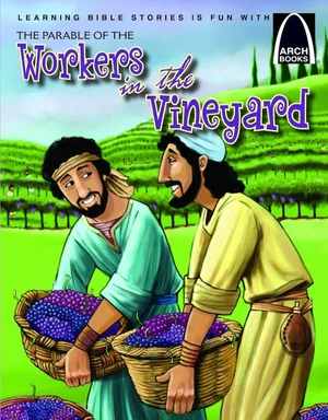 The Parable of the Workers in the Vineyard -Arch Books