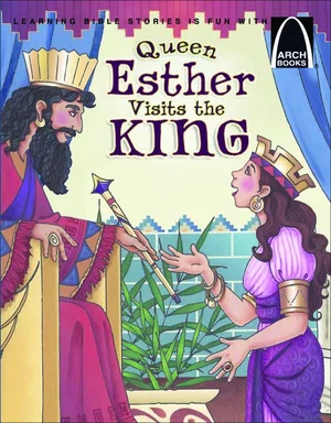 Queen Esther Visits the King -Arch Books