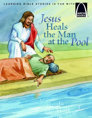 Jesus Heals the Man at the Pool -Arch Books