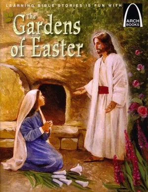 The Gardens of Easter -Arch Book