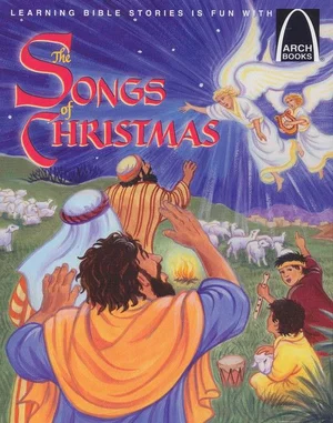 The Songs of Christmas -Arch Books