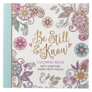 Colouring Book: Be Still & Know Inspirational Adult