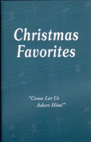 Christmas Favourites Songbook "Come Let Us Adore Him""