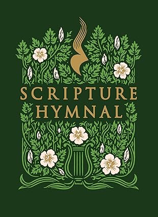 The Scripture Hymnal: A Songbook of 100+ Bible Verses Set to Music