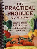 The Practical Produce Cookbook - Spiral