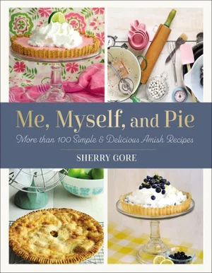 Me, Myself, and Pie Cook Book