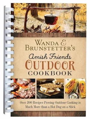 Wnada E Brunstetter's Amish Friends Outdoor Cookbook
