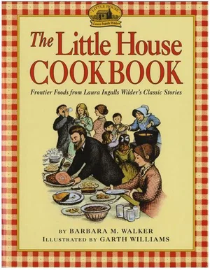 The Little House Cookbook: Frontier Foods from Laura Ingalls Wilder's