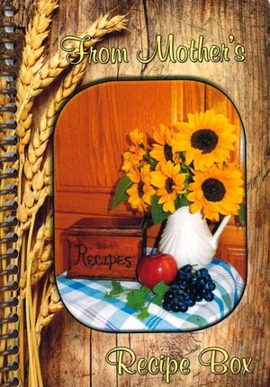 From Mother's Recipe Box Cookbook
