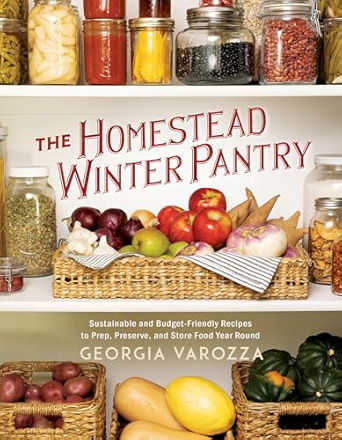 Image of The Homestead Winter Pantry: Sustainable and Budget-Friendly Recipes