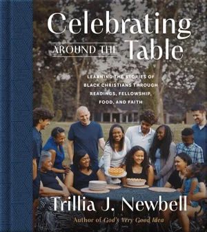 Celebrating Around the Table: Learning the Stories of Black Christians Through