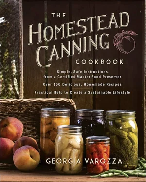 The Homestead Canning Cookbook: -Simple, Safe Instructions