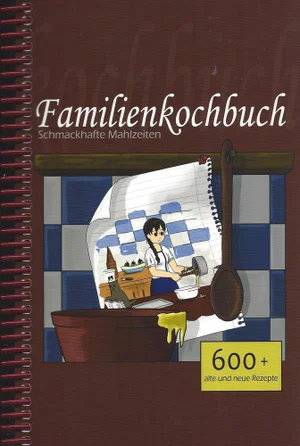 Familienkochbuch -German Family Cookbook
