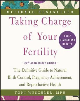 Taking Charge of Your Fertility: The Definitive Guide