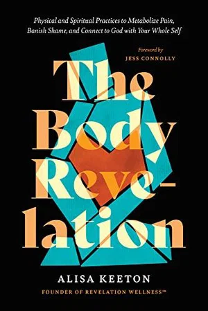 Body Revelation: Physical and Spiritual Practices