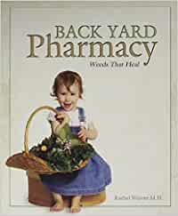 Back Yard Pharmacy -Weeds That Heal