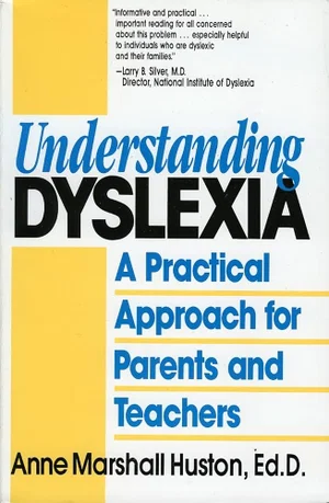 Understanding Dyslexia: A Practical Approach for Parents and Teachers
