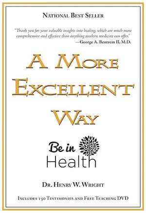 A More Excellent Way: Be in Health -With DVD