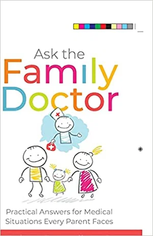 Ask the Family Doctor: Practical Answers for Medical Situations
