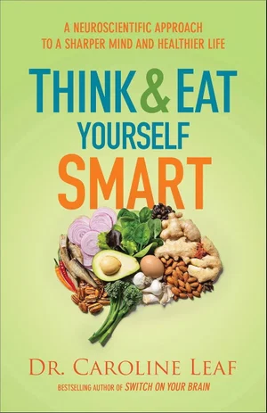 Think and Eat Yourself Smart: A Neuroscientific Approach to a Sharper